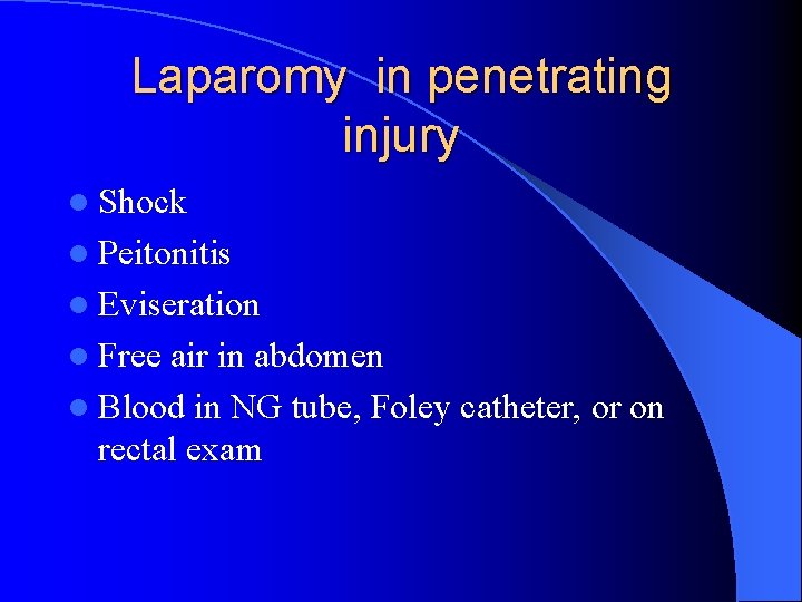 Laparomy in penetrating injury l Shock l Peitonitis l Eviseration l Free air in Laparomy in penetrating injury l Shock l Peitonitis l Eviseration l Free air in