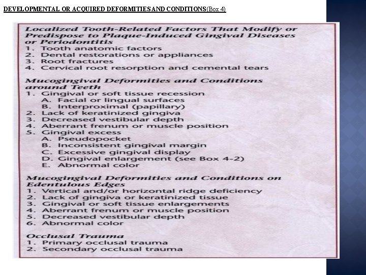 DEVELOPMENTAL OR ACQUIRED DEFORMITIES AND CONDITIONS (Box 4) 