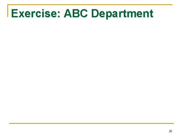 Exercise: ABC Department 20 