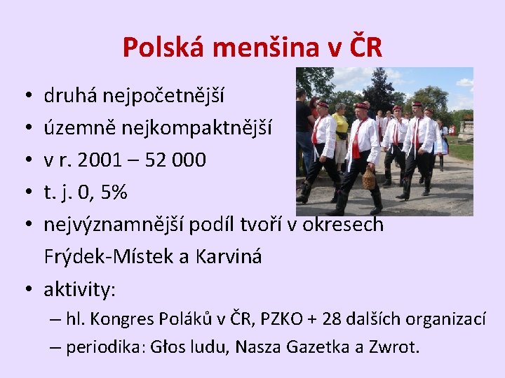 Polská menšina v ČR druhá nejpočetnější územně nejkompaktnější v r. 2001 – 52 000