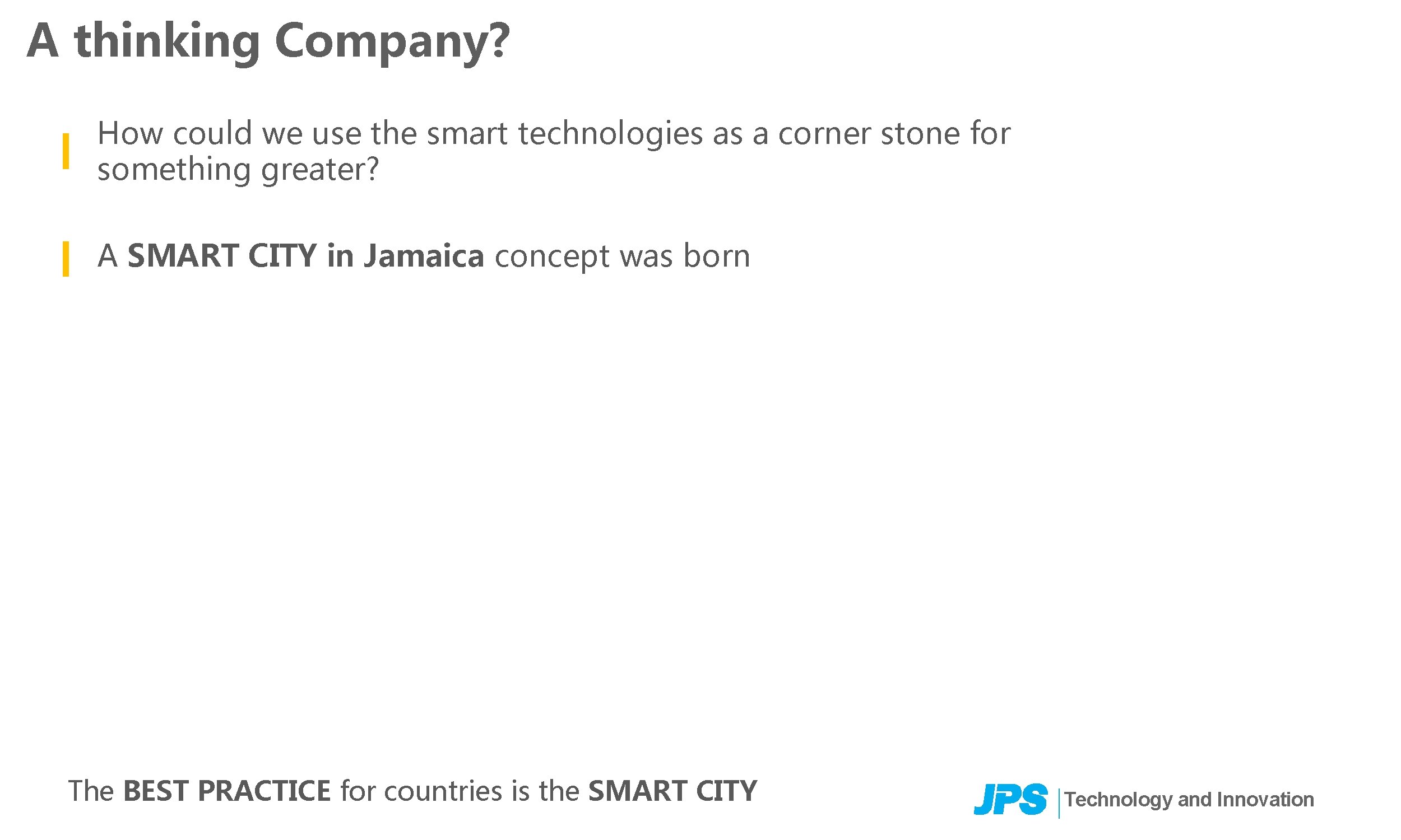 A thinking Company? How could we use the smart technologies as a corner stone