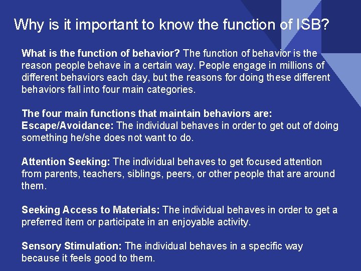 Why is it important to know the function of ISB? What is the function
