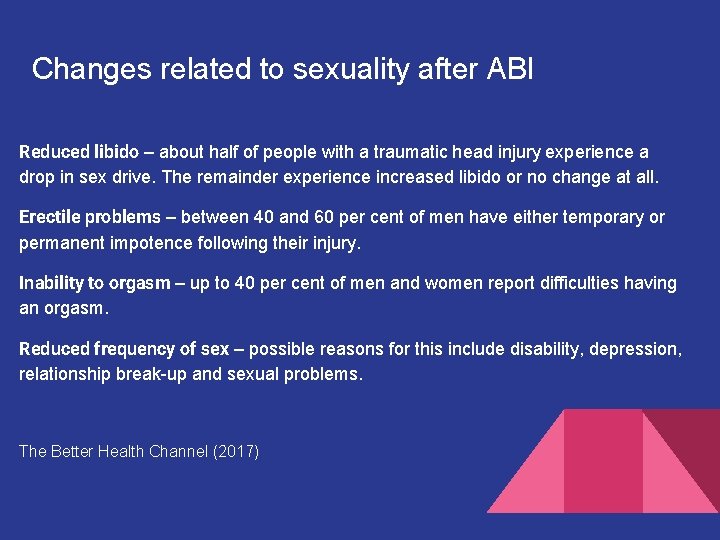 Changes related to sexuality after ABI Reduced libido – about half of people with