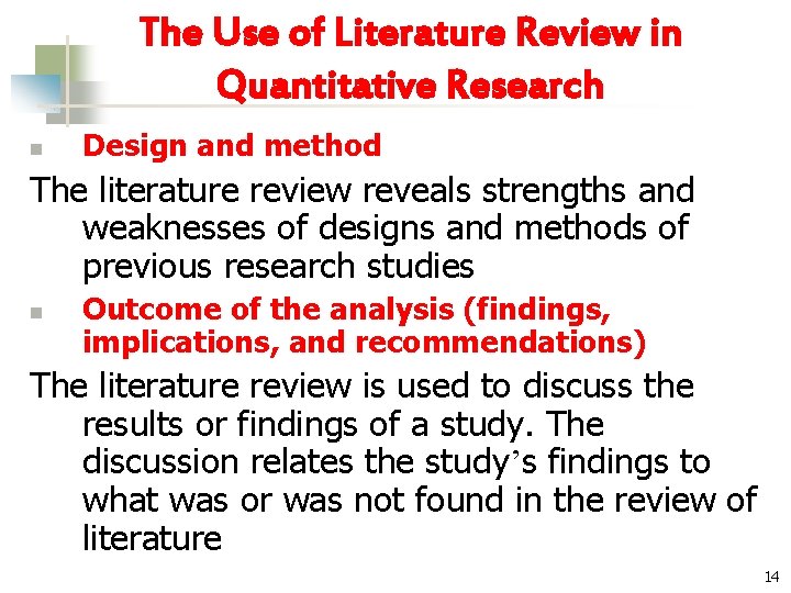 The Use of Literature Review in Quantitative Research n Design and method The literature