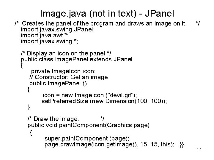 Image. java (not in text) - JPanel /* Creates the panel of the program Image. java (not in text) - JPanel /* Creates the panel of the program