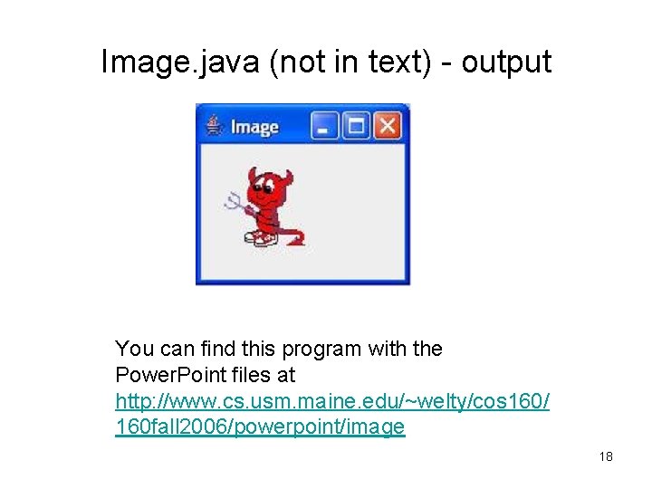 Image. java (not in text) - output You can find this program with the Image. java (not in text) - output You can find this program with the