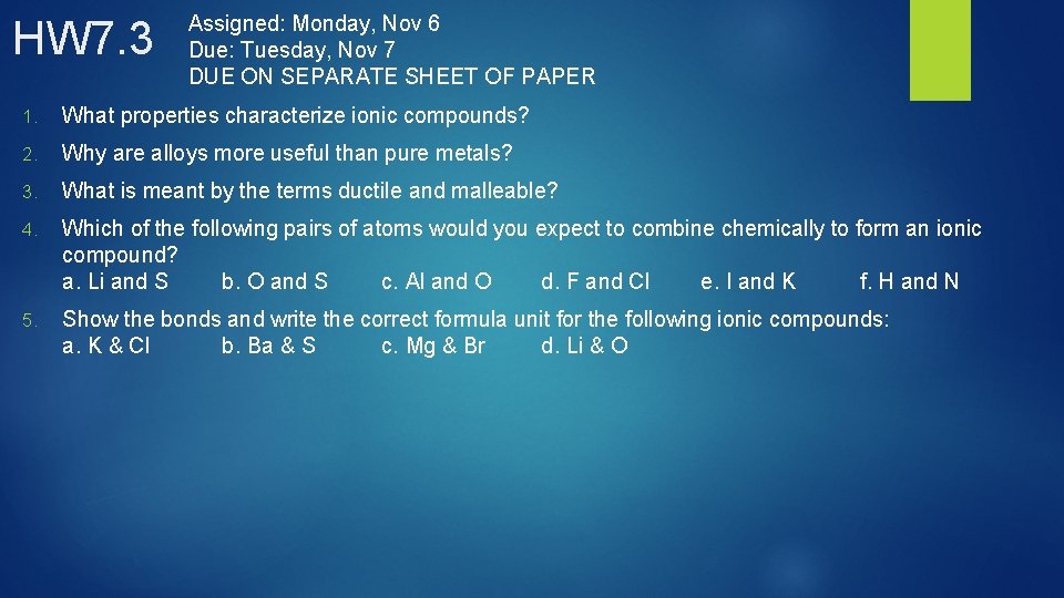 HW 7. 3 Assigned: Monday, Nov 6 Due: Tuesday, Nov 7 DUE ON SEPARATE