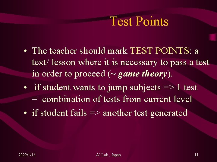 Test Points • The teacher should mark TEST POINTS: a text/ lesson where it