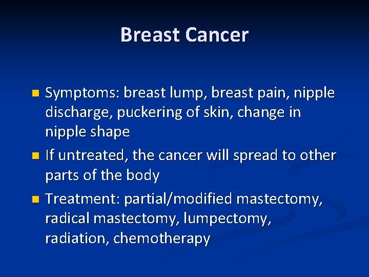 Breast Cancer Symptoms: breast lump, breast pain, nipple discharge, puckering of skin, change in