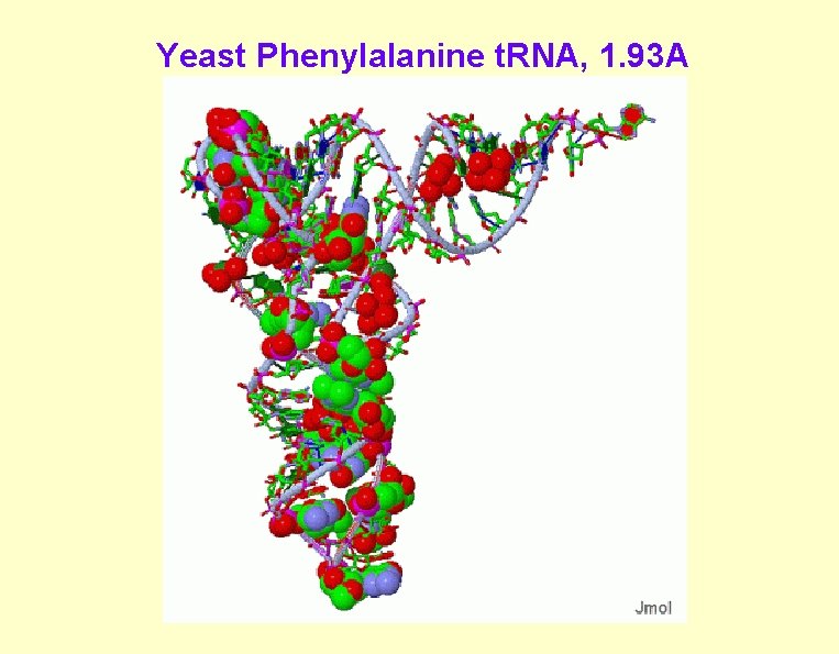 Yeast Phenylalanine t. RNA, 1. 93 A Yeast Phenylalanine t. RNA, 1. 93 A
