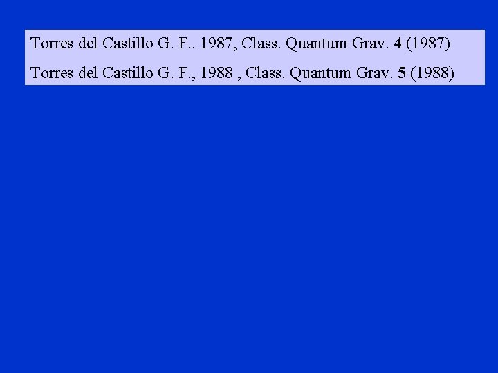 Torres del Castillo G. F. . 1987, Class. Quantum Grav. 4 (1987) Torres del