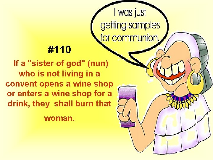 #110 If a "sister of god" (nun) who is not living in a convent