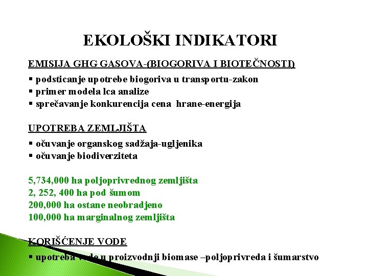 EKOLOŠKI INDIKATORI EMISIJA GHG GASOVA-(BIOGORIVA I BIOTEČNOSTI) § podsticanje upotrebe biogoriva u transportu-zakon §