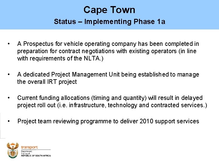 Cape Town Status – Implementing Phase 1 a • A Prospectus for vehicle operating