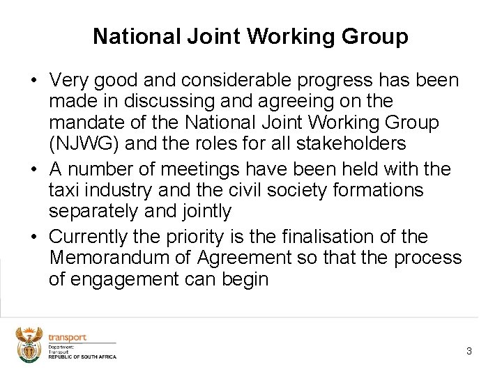 National Joint Working Group • Very good and considerable progress has been made in