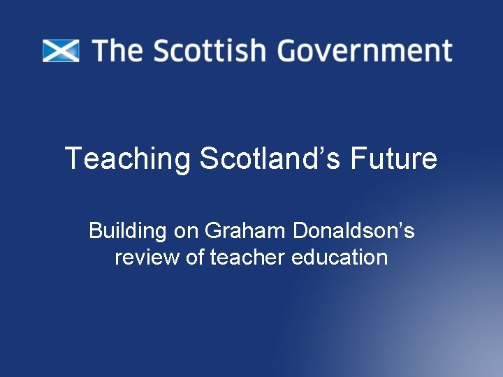 Teaching Scotlands Future Building on Graham Donaldsons review