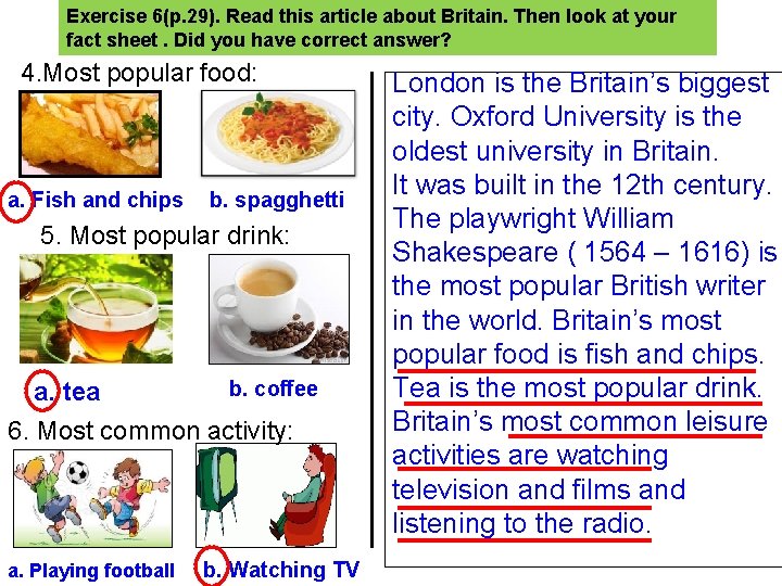 Exercise 6(p. 29). Read this article about Britain. Then look at your fact sheet.