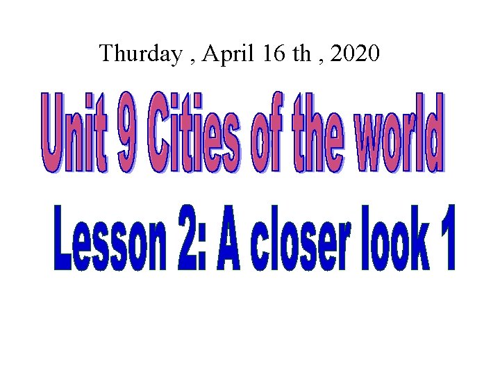 Thurday , April 16 th , 2020 