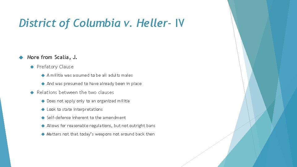 District of Columbia v. Heller- IV More from Scalia, J. Prefatory Clause A militia