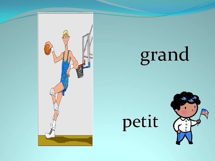 grand petit 