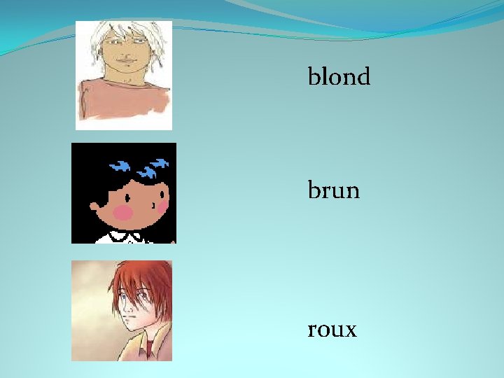 blond brun roux 