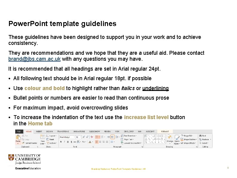 Power. Point template guidelines These guidelines have been designed to support you in your