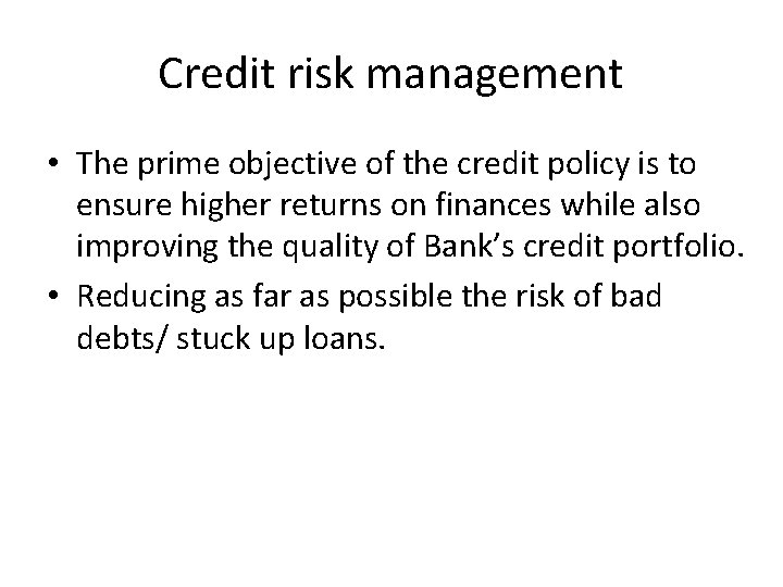 Basic principles of financing Advances are the major