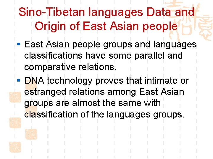Sino-Tibetan languages Data and Origin of East Asian people § East Asian people groups