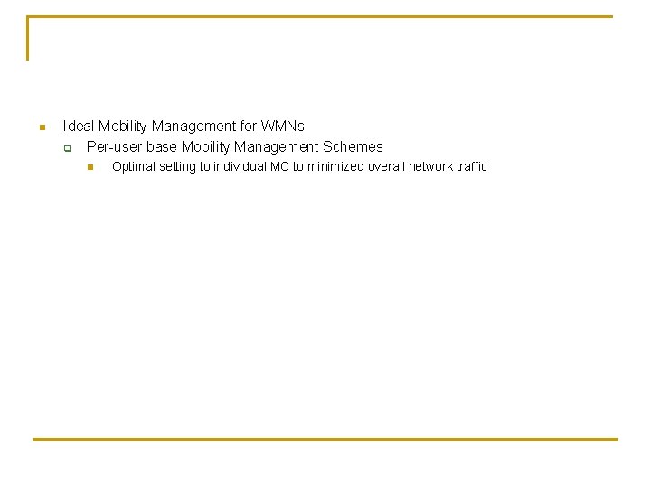 Design and Performance Analysis of Mobility Management Schemes