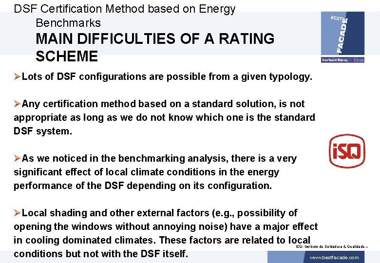 DSF Certification Method based on Energy Benchmarks MAIN DIFFICULTIES OF A RATING SCHEME ØLots