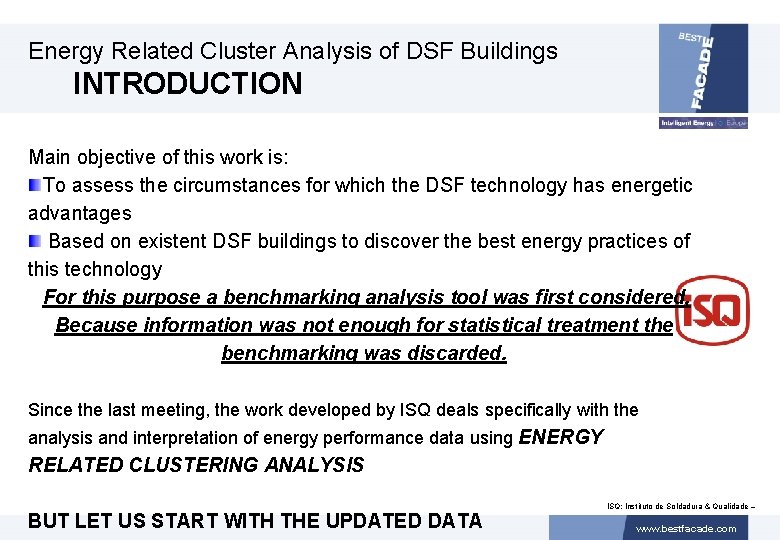 Energy Related Cluster Analysis of DSF Buildings INTRODUCTION Main objective of this work is: