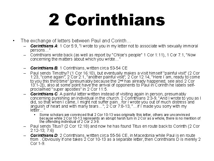 2 Corinthians • The exchange of letters between Paul and Corinth… – Corinthians A: