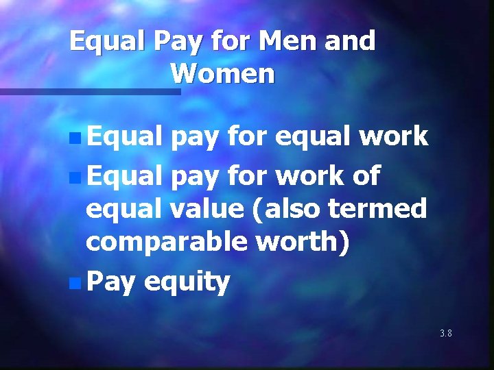 Equal Pay for Men and Women n Equal pay for equal work n Equal