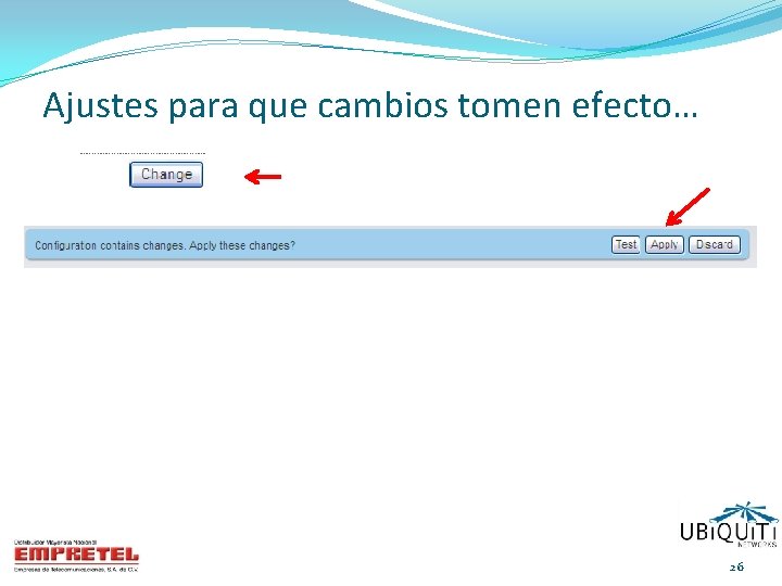 Ajustes para que cambios tomen efecto… 26 