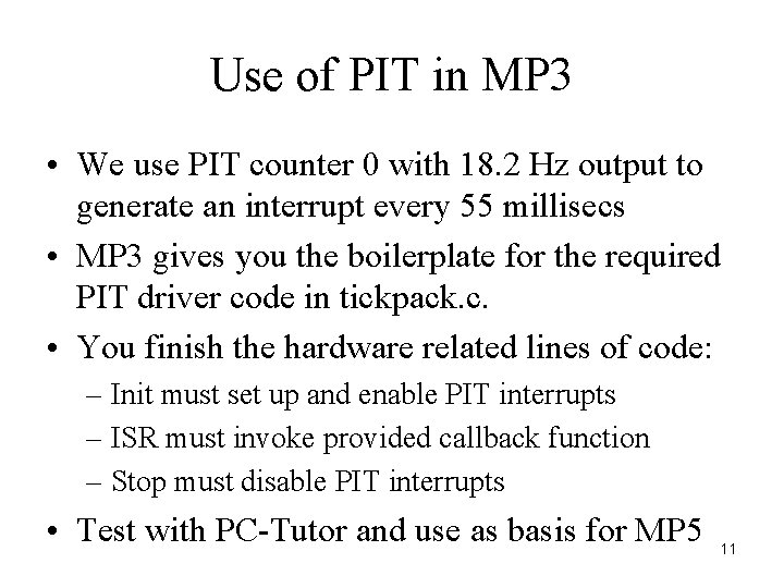 Use of PIT in MP 3 • We use PIT counter 0 with 18.