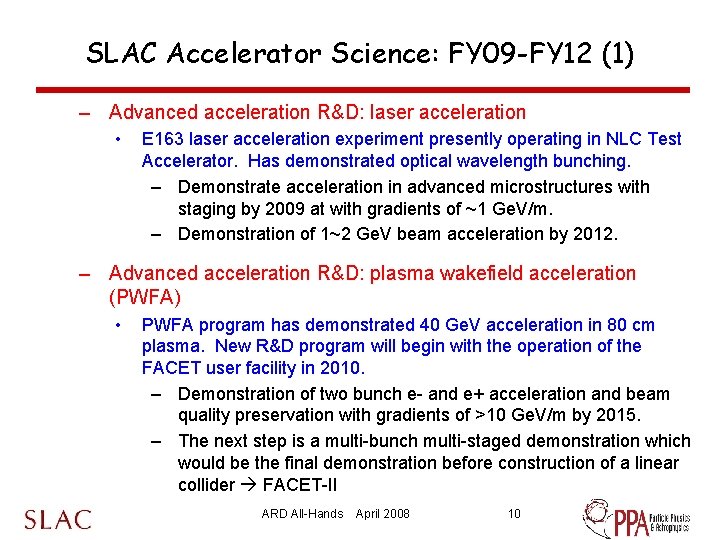 SLAC Accelerator Science: FY 09 -FY 12 (1) – Advanced acceleration R&D: laser acceleration