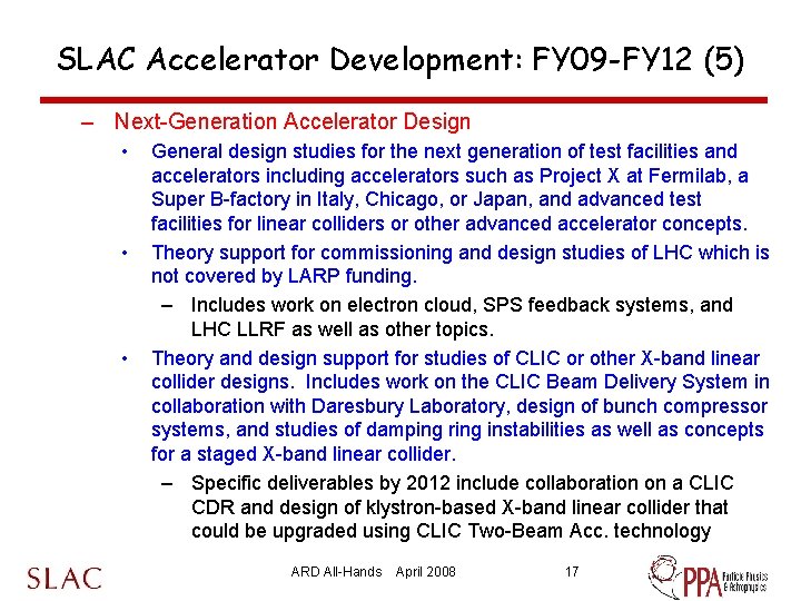 SLAC Accelerator Development: FY 09 -FY 12 (5) – Next-Generation Accelerator Design • •