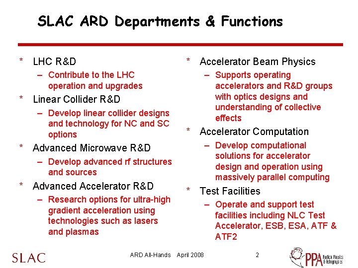 SLAC ARD Departments & Functions * LHC R&D * Accelerator Beam Physics – Contribute