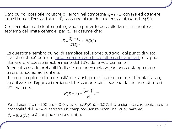 Sarà quindi possibile valutare gli errori nel campione ei = yi - xi con