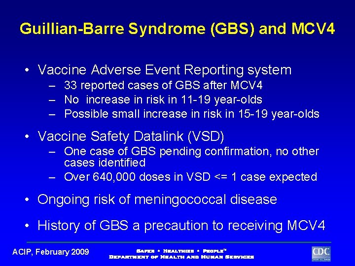 Guillian-Barre Syndrome (GBS) and MCV 4 • Vaccine Adverse Event Reporting system – 33