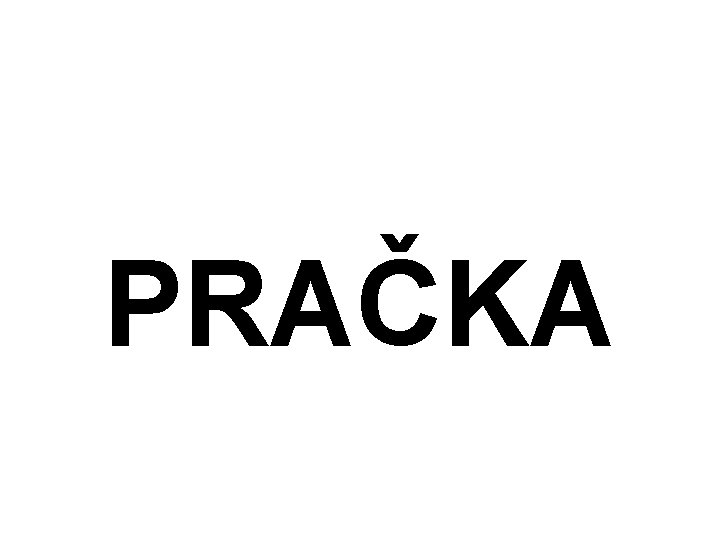 PRAČKA 