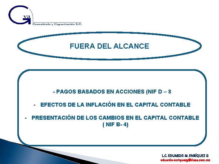 FUERA DEL ALCANCE - PAGOS BASADOS EN ACCIONES (NIF D – 8 - EFECTOS