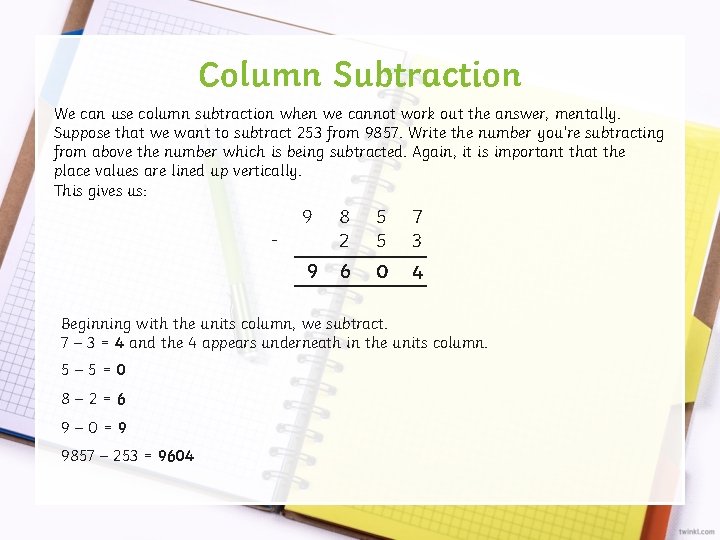 Column Subtraction We can use column subtraction when we cannot work out the answer,