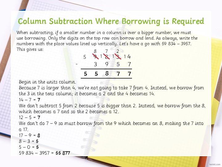 Column Subtraction Where Borrowing is Required When subtracting, if a smaller number in a
