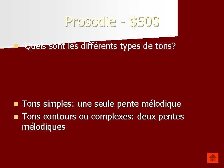 Prosodie - $500 n Quels sont les différents types de tons? Tons simples: une