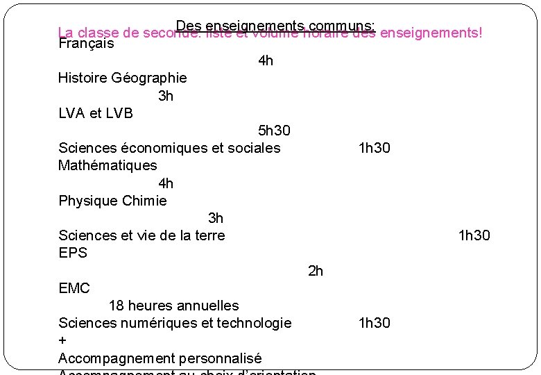 Des enseignements communs: La classe de seconde: liste et volume horaire des enseignements! Français Des enseignements communs: La classe de seconde: liste et volume horaire des enseignements! Français