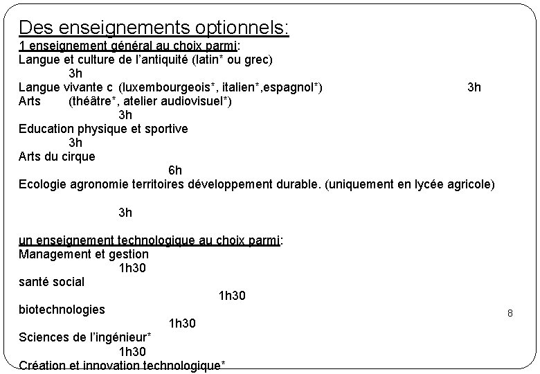 Des enseignements optionnels: 1 enseignement général au choix parmi: Langue et culture de l’antiquité Des enseignements optionnels: 1 enseignement général au choix parmi: Langue et culture de l’antiquité