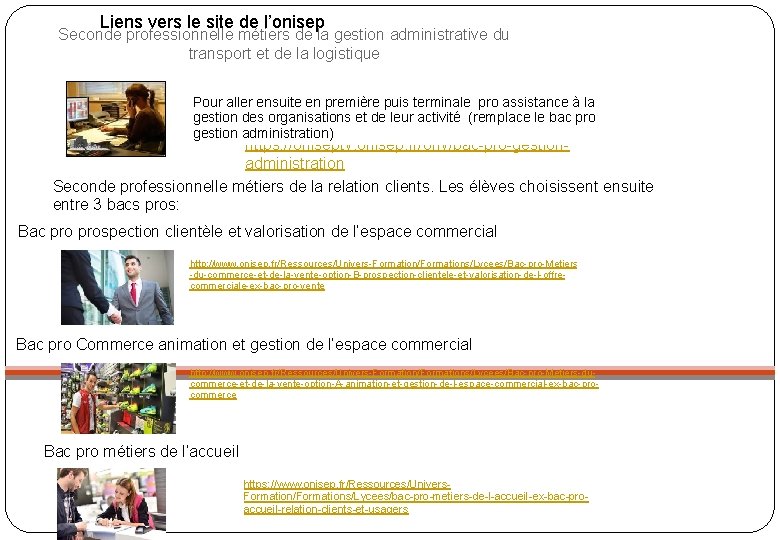 Liens vers le site de l’onisep Seconde professionnelle métiers de la gestion administrative du Liens vers le site de l’onisep Seconde professionnelle métiers de la gestion administrative du