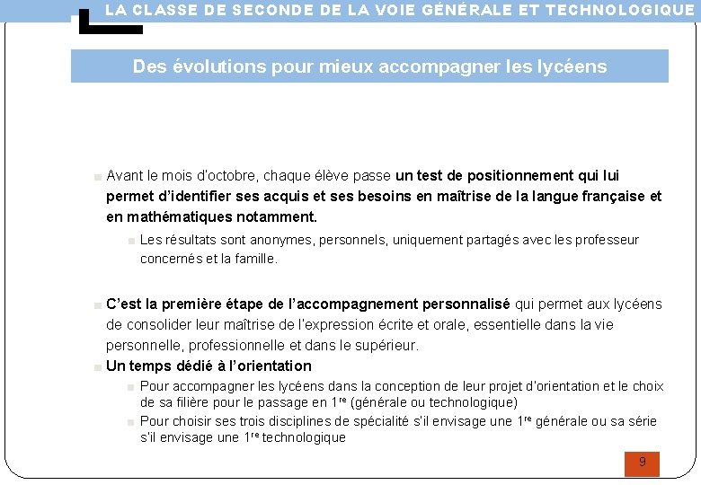 LA CLASSE DE SECONDE DE LA VOIE GÉNÉRALE ET TECHNOLOGIQUE Des évolutions pour mieux LA CLASSE DE SECONDE DE LA VOIE GÉNÉRALE ET TECHNOLOGIQUE Des évolutions pour mieux