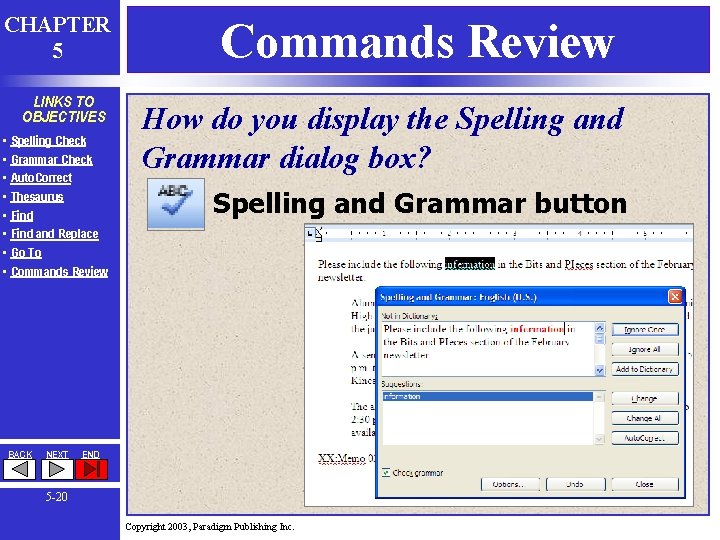 CHAPTER 5 LINKS TO OBJECTIVES • • Spelling Check Grammar Check Auto. Correct Thesaurus